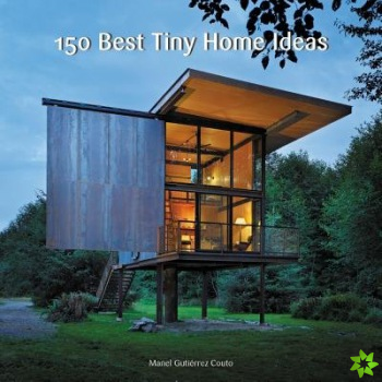 150 Best Tiny Home Ideas