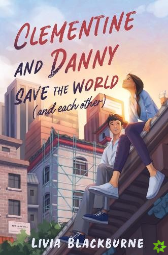 Clementine and Danny Save the World (and Each Other)