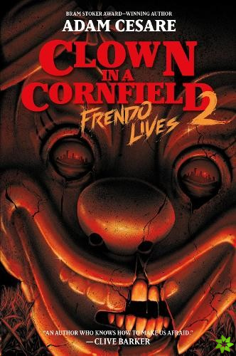 Clown in a Cornfield 2: Frendo Lives