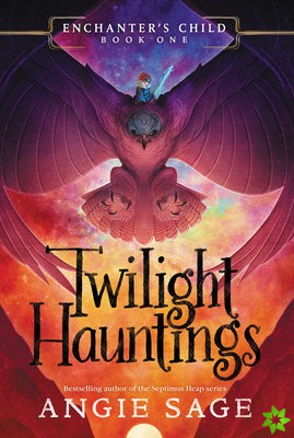 Enchanters Child, Book One: Twilight Hauntings