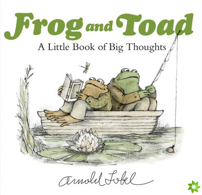 Frog and Toad: A Little Book of Big Thoughts