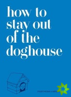How to Stay Out of the Doghouse
