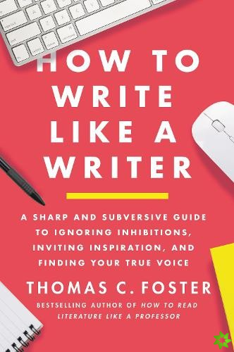 How to Write Like a Writer