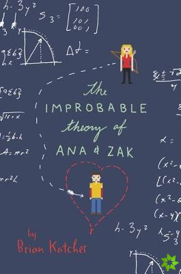 Improbable Theory of Ana and Zak