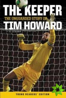 Keeper: The Unguarded Story of Tim Howard