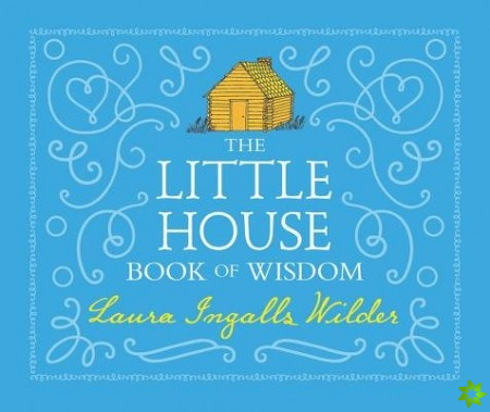 Little House Book of Wisdom