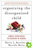 Organizing the Disorganized Child