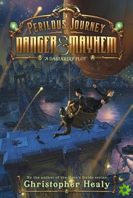 Perilous Journey of Danger and Mayhem #1: A Dastardly Plot