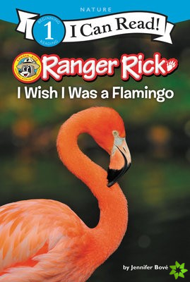 Ranger Rick: I Wish I Was a Flamingo