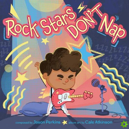 Rock Stars Dont Nap