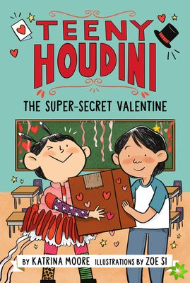 Teeny Houdini #2: The Super-Secret Valentine