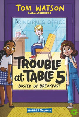 Trouble at Table 5 #2: Busted by Breakfast