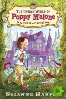 Unseen World of Poppy Malone: A Gaggle of Goblins