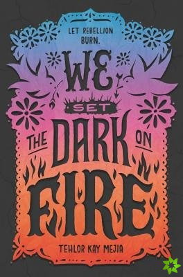 We Set the Dark on Fire