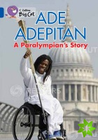 Ade Adepitan: A Paralympians Story