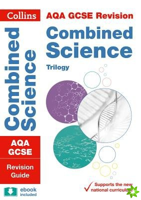 AQA GCSE 9-1 Combined Science Revision Guide