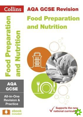 AQA GCSE 9-1 Food Preparation and Nutrition All-in-One Complete Revision and Practice