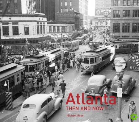 Atlanta Then and Now