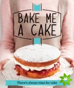 Bake Me a Cake