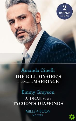 Billionaire's Last-Minute Marriage / A Deal For The Tycoon's Diamonds