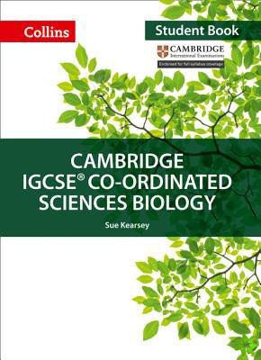 Cambridge IGCSE Co-ordinated Sciences Biology Student's Book