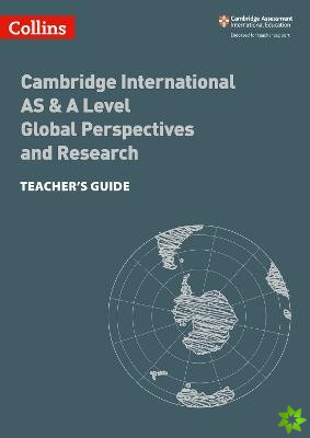 Cambridge International AS & A Level Global Perspectives and Research Teachers Guide