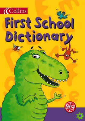 Collins Children's Dictionaries - Collins First School Dictionary