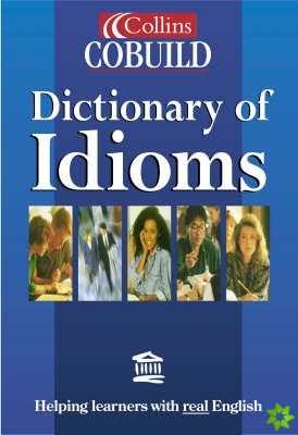 Collins Cobuild - Dictionary of Idioms