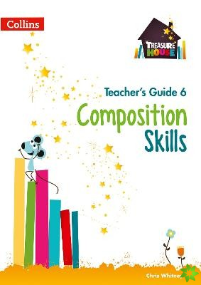 Composition Skills Teachers Guide 6