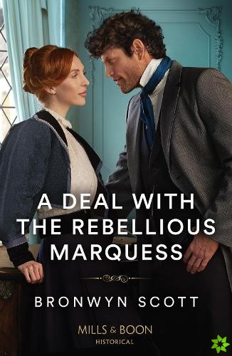Deal With The Rebellious Marquess