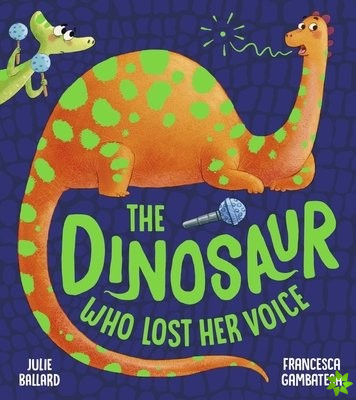 Dinosaur Who Lost Her Voice