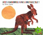 Does A Kangaroo Have a Mother Too?