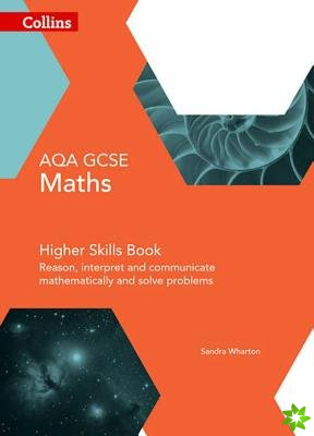 GCSE Maths AQA Higher Reasoning and Problem Solving Skills Book