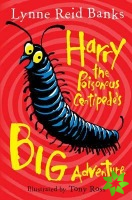 Harry the Poisonous Centipedes Big Adventure