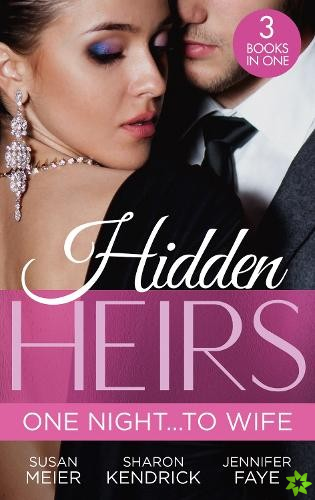 Hidden Heirs: One NightTo Wife