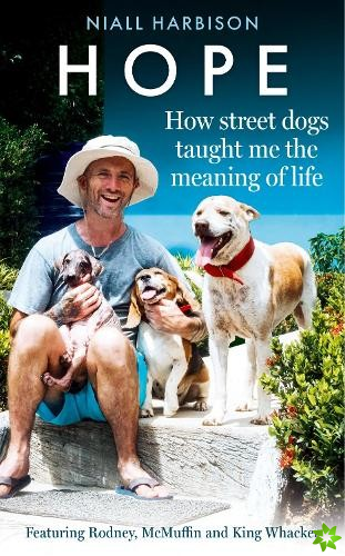 Hope  How Street Dogs Taught Me the Meaning of Life