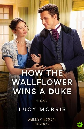 How The Wallflower Wins A Duke