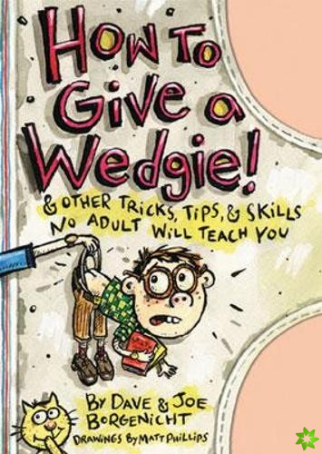 How to Give a Wedgie