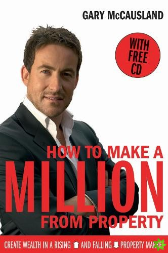 How to Make A Million From Property