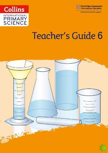 International Primary Science Teacher's Guide: Stage 6