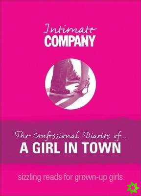 Intimate Company: The Confessional Diaries of? A Girl in Town