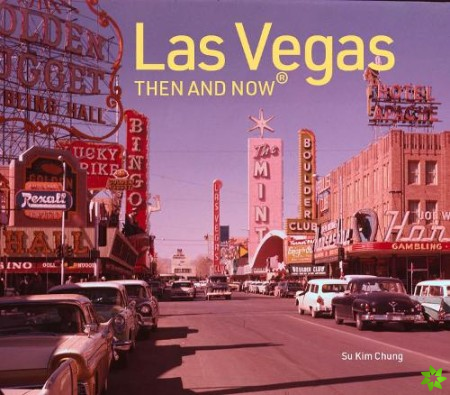 Las Vegas Then and Now (R)
