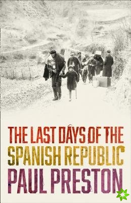 Last Days of the Spanish Republic