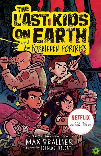 Last Kids on Earth and the Forbidden Fortress
