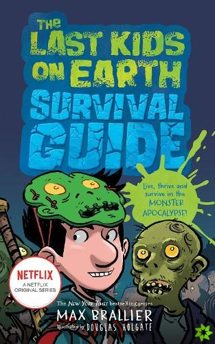 Last Kids on Earth Survival Guide