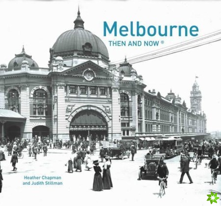Melbourne Then and Now (R)