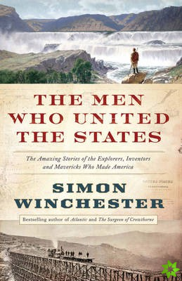 Men Who United the States