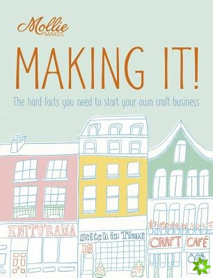 Mollie Makes: Making It!