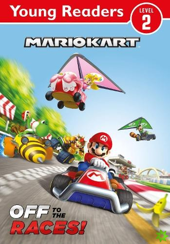 Official Mario Kart: Young Reader  Off to the Races!