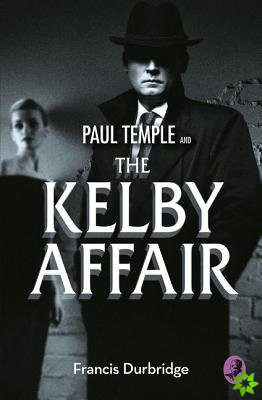 Paul Temple and the Kelby Affair